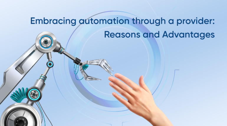 Embracing automation through a provider: reasons and advantages