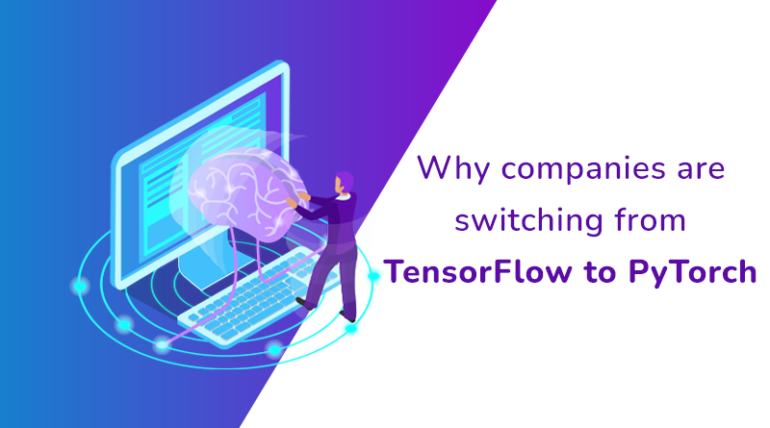 Why companies are switching from TensorFlow to PyTorch